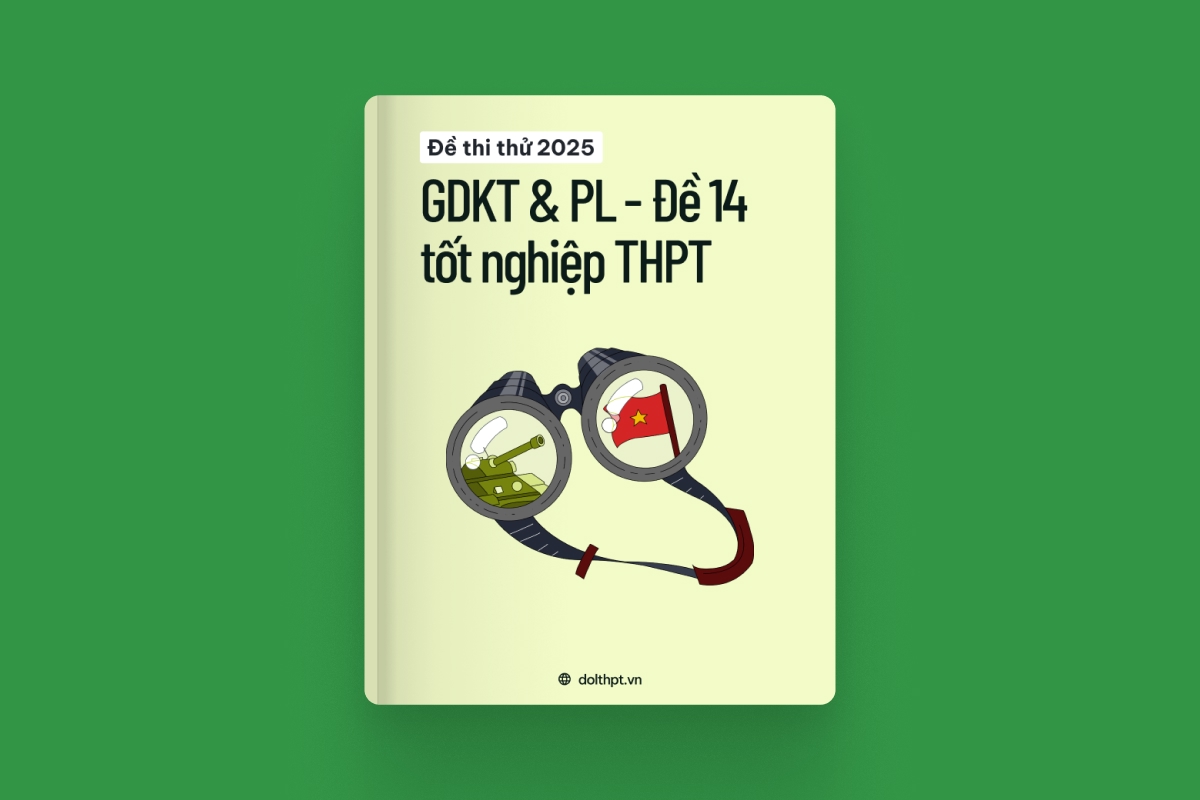 Đề thi thử tốt nghiệp THPT môn Giáo dục KTPL năm 2025  - Mã đề 14 exam cover