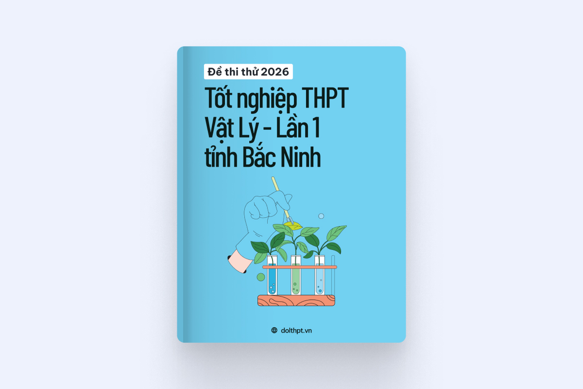 Đề thi thử tốt nghiệp THPT môn Vật Lý Sở GD&ĐT Bắc Ninh  lần 1 năm 2026 exam cover