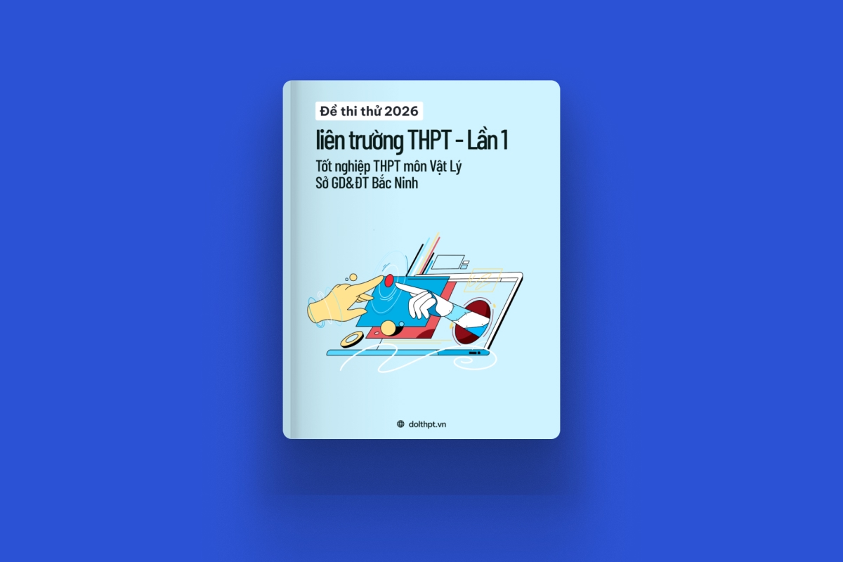 Đề thi thử tốt nghiệp THPT môn Vật Lý liên Trường GD&ĐT Bắc Ninh lần 1 năm 2026 exam cover