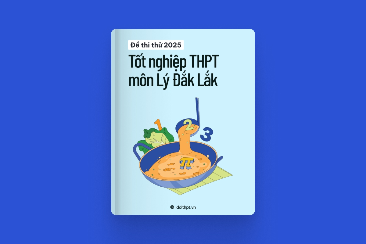 Đề thi thử tốt nghiệp THPT môn Vật Lý Sở GD&ĐT Đắk Lắk năm 2025 exam cover