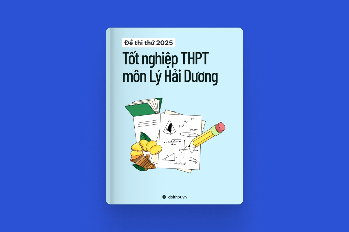 Đề thi thử tốt nghiệp THPT môn Vật Lý trường Sở GD&ĐT Hải Dương năm 2025 exam cover