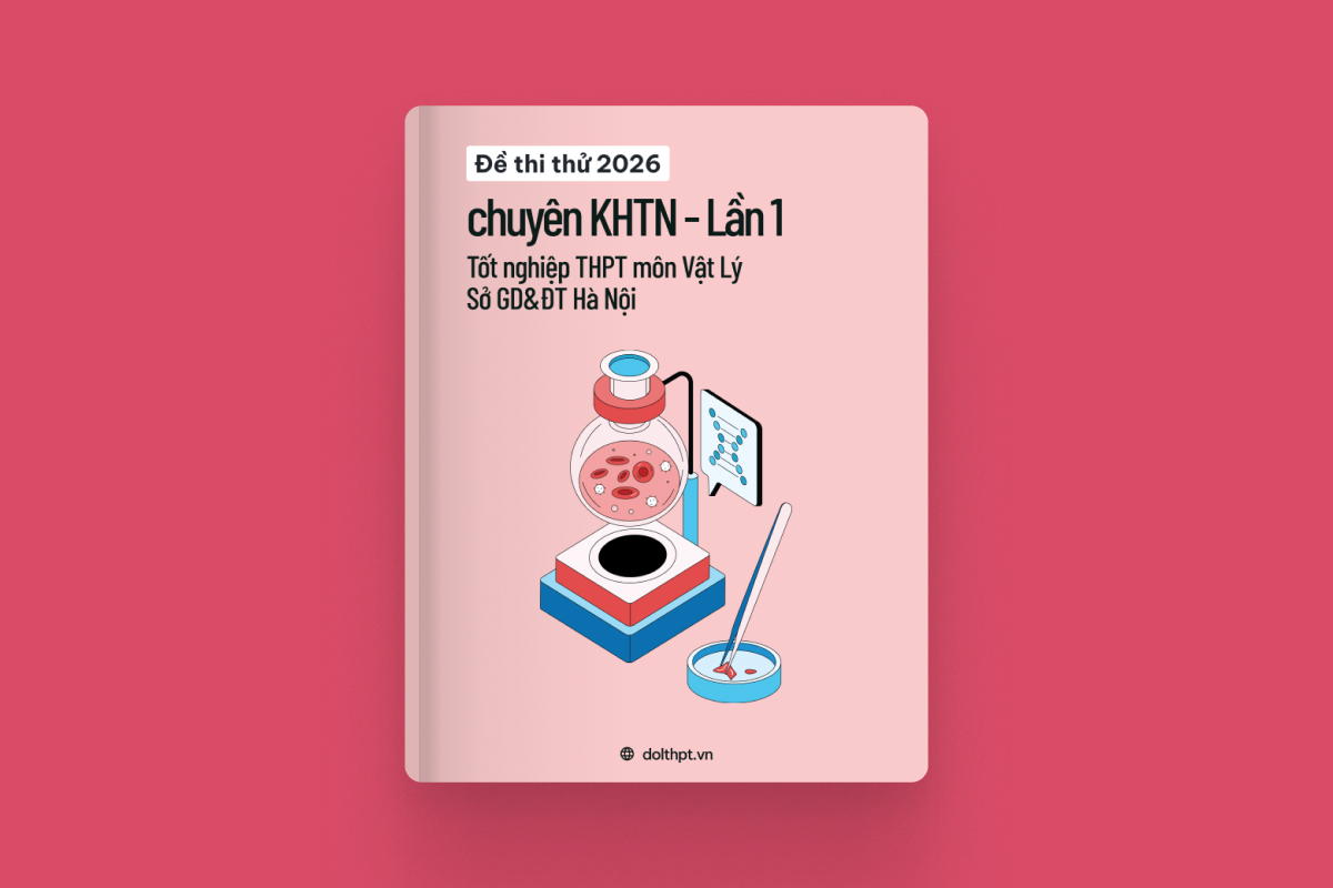 Đề thi thử tốt nghiệp THPT môn Vật Lý Trường Chuyên KHTN Sở GD&ĐT Hà Nội lần 1 năm 2026 exam cover