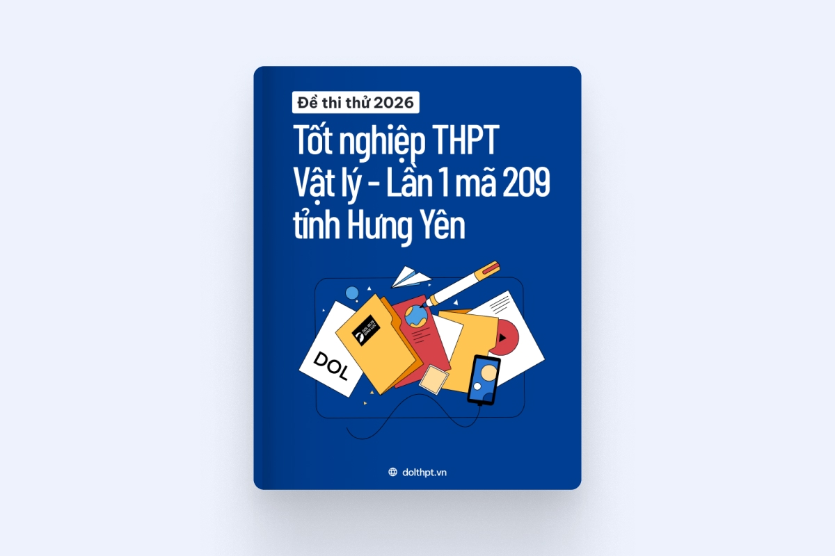 Đề thi thử tốt nghiệp THPT môn Vật Lý Sở GD&ĐT Hưng Yên lần 1 mã 209 năm 2026 exam cover