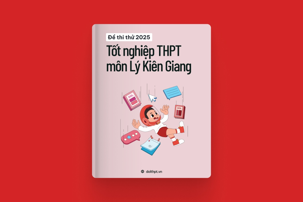 Đề thi thử tốt nghiệp THPT môn Vật Lý Sở GD&ĐT Kiên Giang năm 2025 exam cover