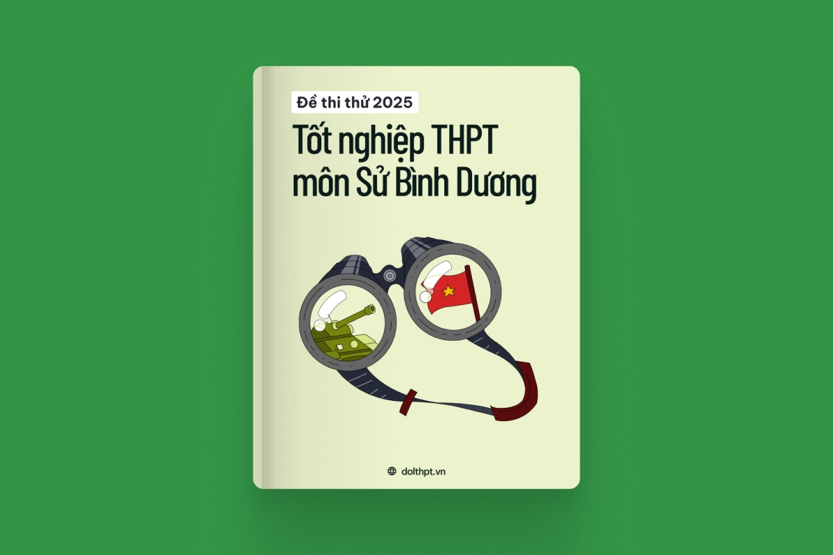 Đề thi thử tốt nghiệp THPT môn Lịch Sử Sở GD&ĐT Bình Dương năm 2025 exam cover