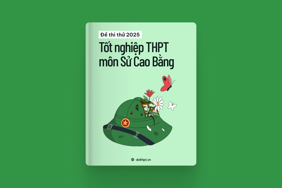 Đề thi thử tốt nghiệp THPT môn Lịch Sử tỉnh Cao Bằng 2025 exam cover