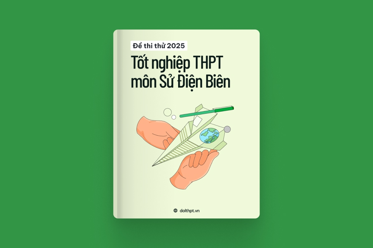 Đề thi thử tốt nghiệp THPT môn Lịch Sử tỉnh Điện Biên 2025 exam cover