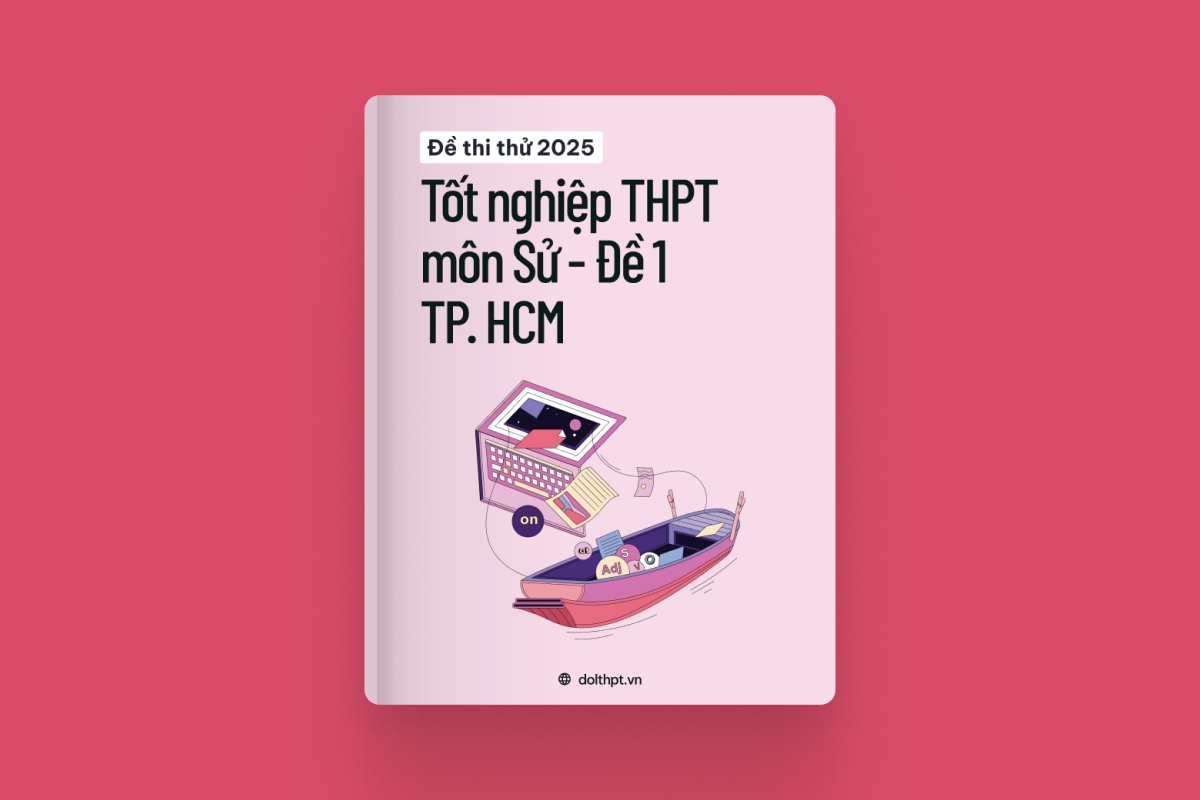 Đề thi thử tốt nghiệp THPT môn Lịch Sử TP. Hồ Chí Minh 2025 - Đề 01 exam cover