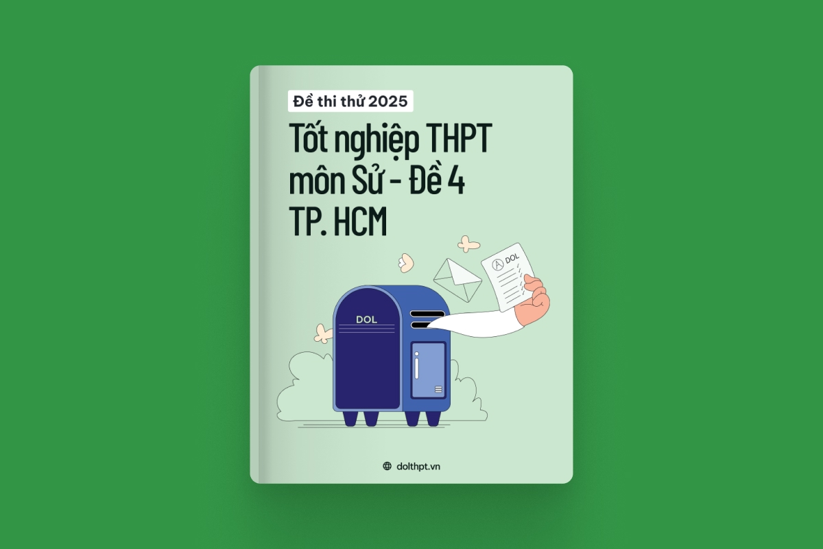 Đề thi thử tốt nghiệp THPT môn Lịch Sử Sở GD&ĐT TP. Hồ Chí Minh năm 2025 - Mã đề 04 exam cover