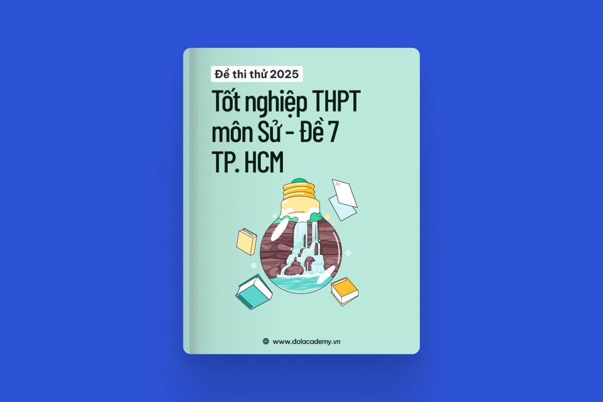 Đề thi thử tốt nghiệp THPT môn Lịch Sử Sở GD&ĐT TP. Hồ Chí Minh năm 2025 - Mã đề 07 exam cover