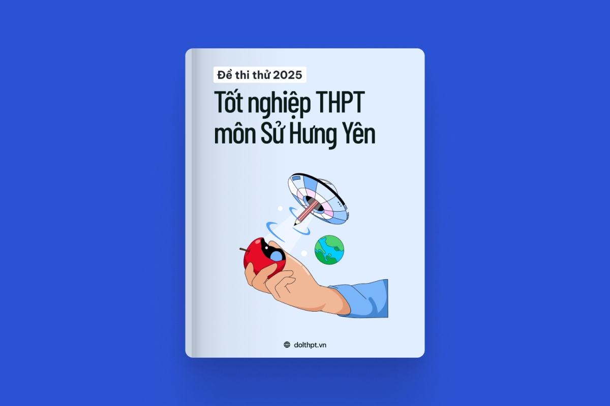 Đề thi thử tốt nghiệp THPT  môn Lịch Sử tỉnh Hưng Yên 2025 exam cover