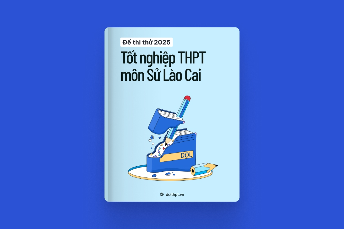 Đề thi thử tốt nghiệp THPT môn Lịch Sử tỉnh Lào Cai 2025 exam cover
