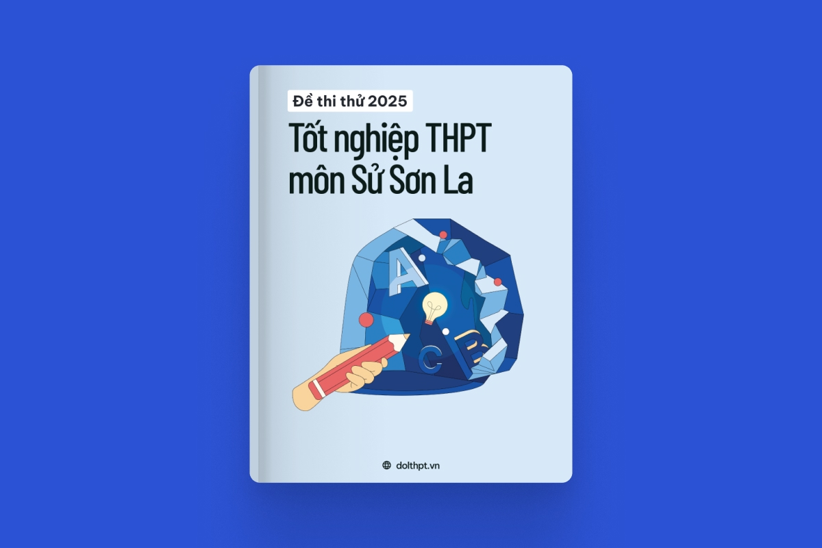 Đề thi thử tốt nghiệp THPT môn Lịch Sử tỉnh Sơn La 2025 exam cover