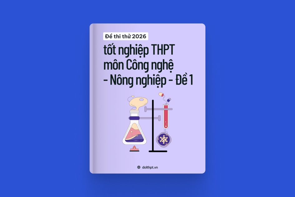 Đề thi thử tốt nghiệp THPT môn Công nghệ - Nông nghiệp năm 2026 - Đề 01 exam cover