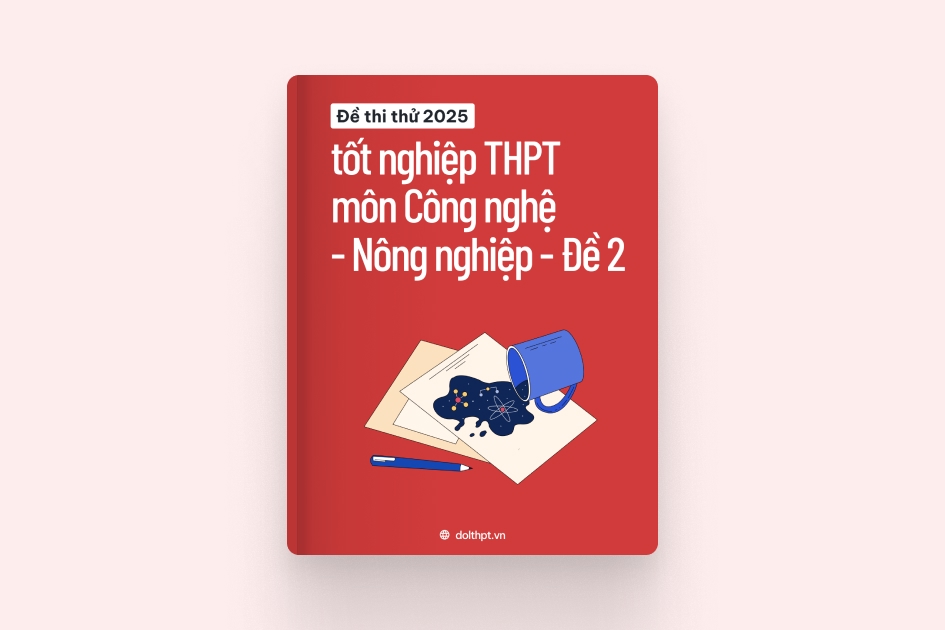 Đề thi thử tốt nghiệp THPT môn Công nghệ - Nông nghiệp năm 2026 - Đề 02 exam cover