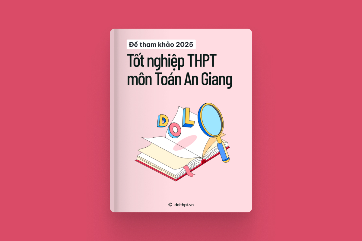 Đề tham khảo tốt nghiệp THPT môn Toán Sở GD&ĐT An Giang năm 2025 exam cover