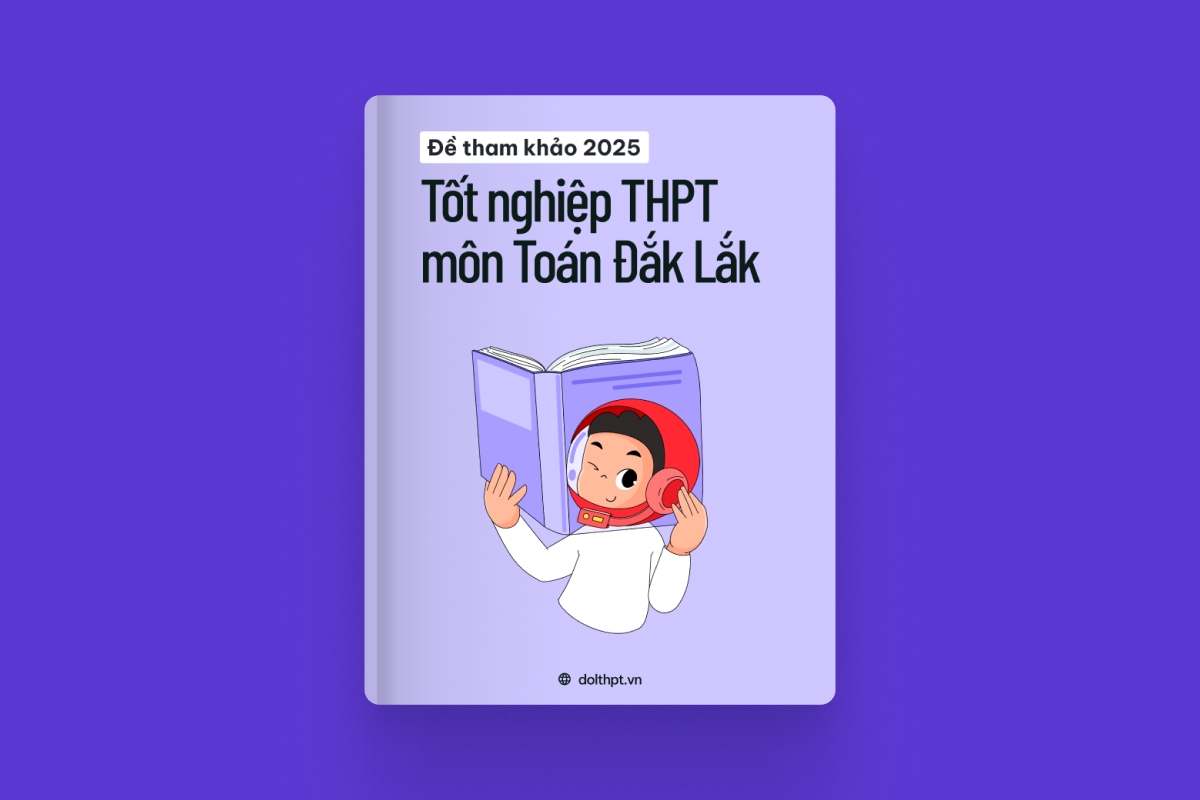 Đề tham khảo tốt nghiệp THPT môn Toán Sở GD&ĐT Đắk Lắk năm 2025 exam cover