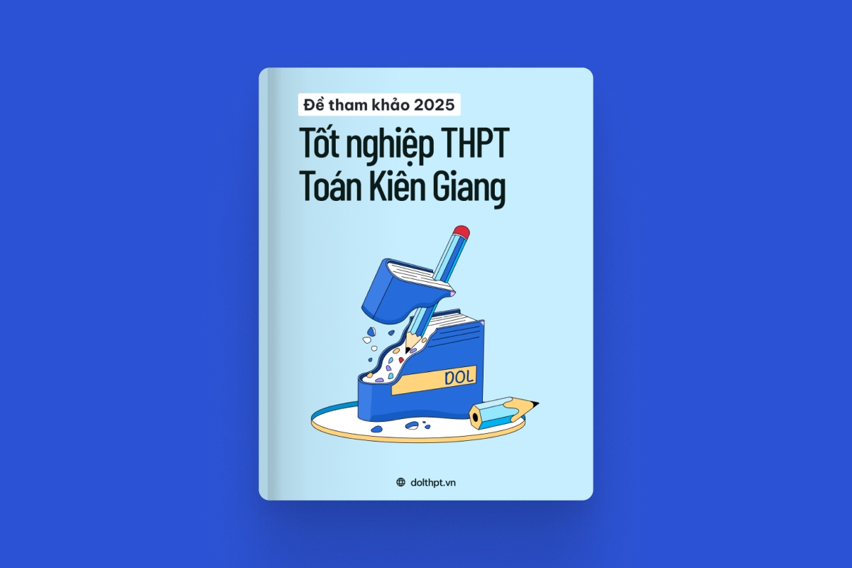 Đề tham khảo tốt nghiệp THPT môn Toán Sở GD&ĐT Kiên Giang năm 2025 exam cover