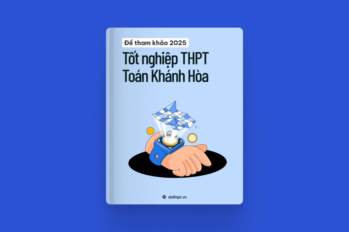 Đề tham khảo tốt nghiệp THPT môn Toán Sở GD&ĐT Khánh Hòa năm 2025 exam cover