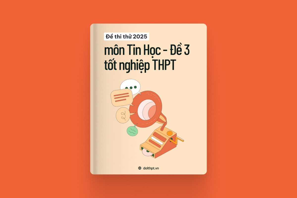 Đề thi thử tốt nghiệp THPT môn Tin Học năm 2025  - Mã đề 03 exam cover