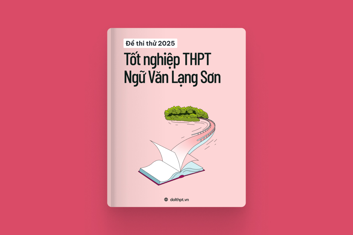 Đề thi thử tốt nghiệp THPT môn Ngữ Văn Sở GD&ĐT Lạng Sơn năm 2025 exam cover