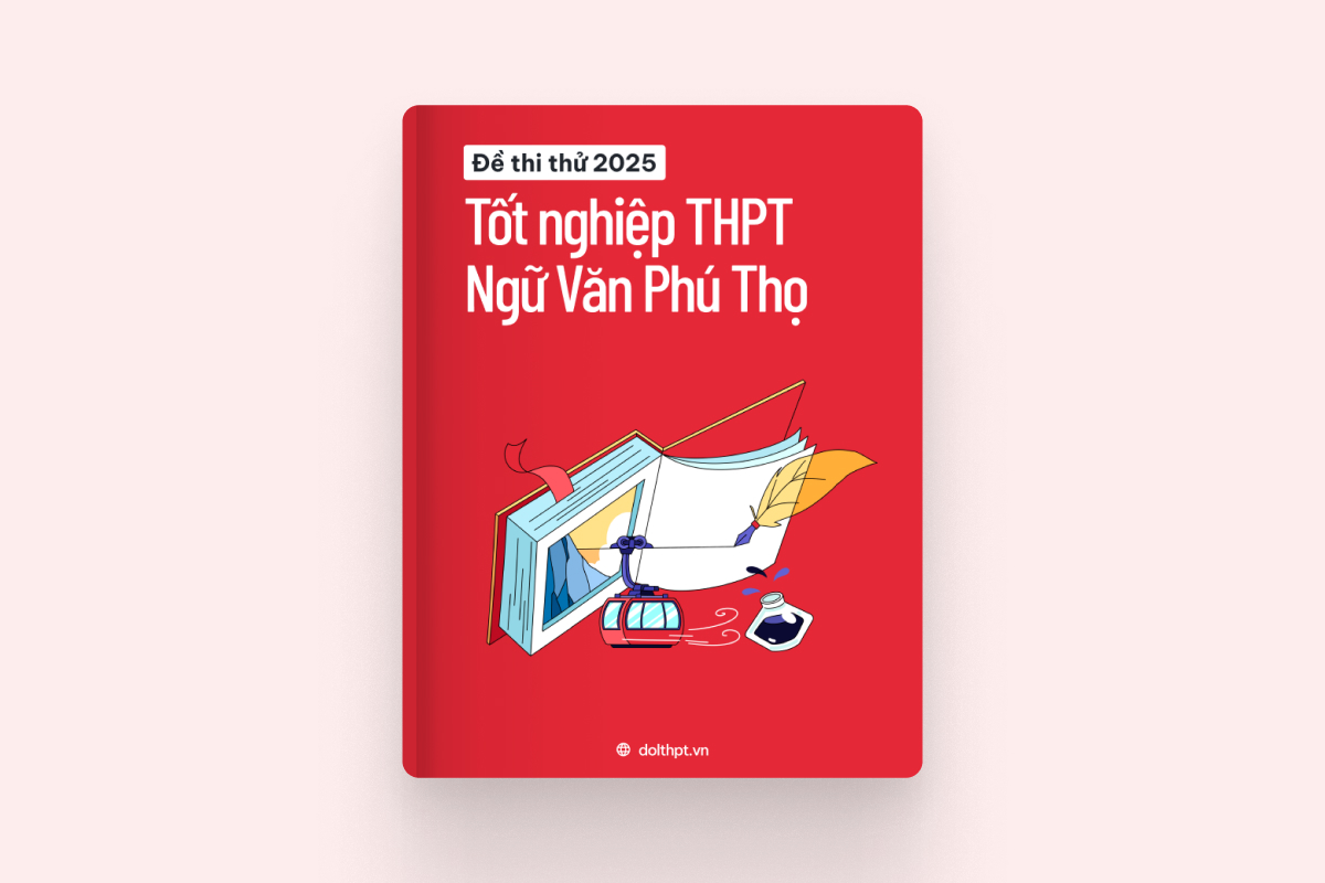 Đề thi thử tốt nghiệp THPT môn Ngữ Văn Sở GD&ĐT Phú Thọ năm 2025 exam cover